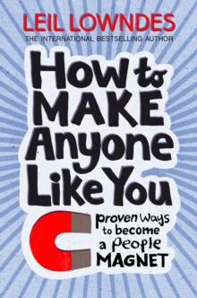 How to Be a People Magnet : Proven Ways to Polish Your People Skills