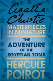 The Adventure of the Egyptian Tomb : A Hercule Poirot Short Story