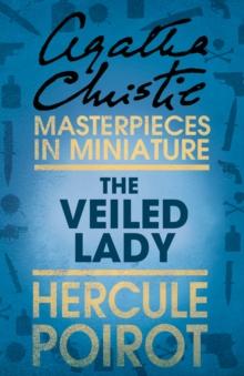 The Veiled Lady : A Hercule Poirot Short Story