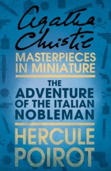 The Adventure of the Italian Nobleman : A Hercule Poirot Short Story