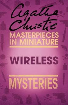 Wireless : An Agatha Christie Short Story