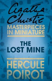 The Lost Mine : A Hercule Poirot Short Story