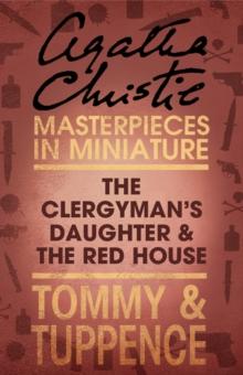 The Clergyman's Daughter/Red House : An Agatha Christie Short Story