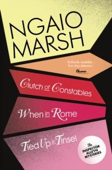 Inspector Alleyn 3-Book Collection 9 : Clutch of Constables, When in Rome, Tied Up in Tinsel