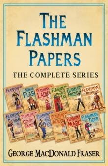 The Flashman Papers : The Complete 12-Book Collection