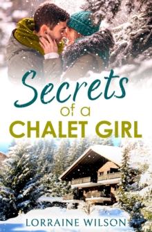 Secrets of a Chalet Girl : (A Novella)