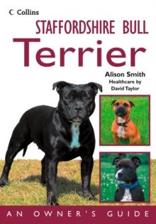 Staffordshire Bull Terrier : An Owner's Guide