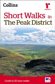 Short walks in the Peak District : Guide to 20 Local Walks