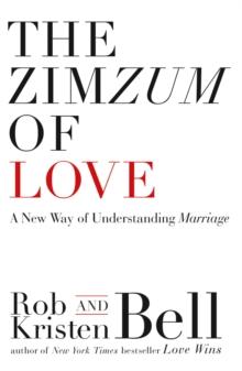 The ZimZum of Love : A New Way of Understanding Marriage