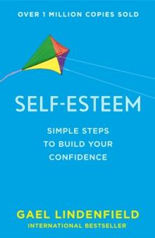 Self Esteem : Simple Steps to Build Your Confidence