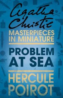 Problem at Sea : A Hercule Poirot Short Story