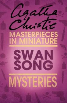 Swan Song : An Agatha Christie Short Story