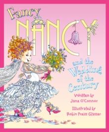 Fancy Nancy and the Wedding of the Century