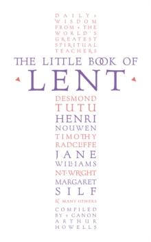 The Little Book of Lent : Daily Reflections from the World's Greatest Spiritual Writers