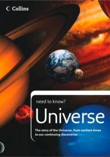 Universe : The story of the Universe, from earliest times to our continuing discoveries