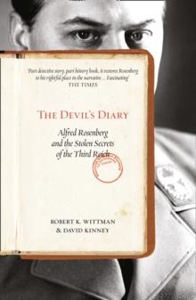 The Devil's Diary : Alfred Rosenberg and the Stolen Secrets of the Third Reich