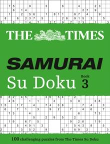 The Times Samurai Su Doku 3 : 100 Challenging Puzzles from the Times