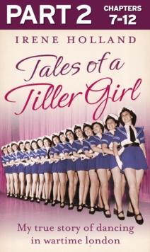 Tales of a Tiller Girl Part 2 of 3