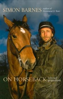 On Horseback : Selected Journalism (Text Only)