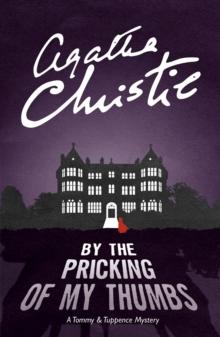 By the Pricking of My Thumbs : A Tommy & Tuppence Mystery