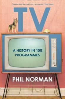 A History of Television in 100 Programmes