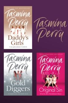 Tasmina Perry 3-Book Collection : Daddy's Girls, Gold Diggers, Original Sin