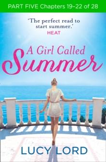 A Girl Called Summer: Part Five, Chapters 19-22 of 28