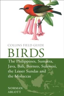 Birds of the Philippines : And Sumatra, Java, Bali, Borneo, Sulawesi, the Lesser Sundas and the Moluccas