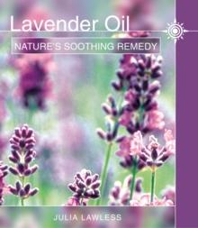 Lavender Oil : Nature's Soothing Herb