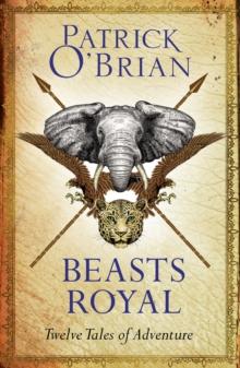 Beasts Royal : Twelve Tales of Adventure