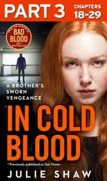 In Cold Blood - Part 3 of 3 : A Brother's Sworn Vengeance