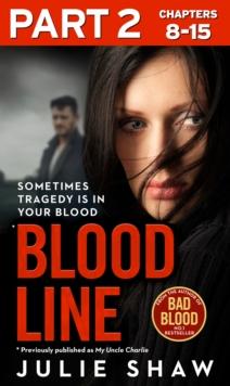 Blood Line - Part 2 of 3 : Sometimes Tragedy Is in Your Blood