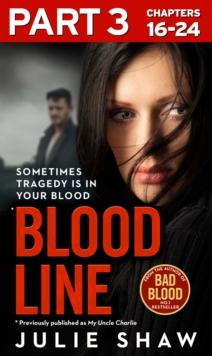 Blood Line - Part 3 of 3 : Sometimes Tragedy Is in Your Blood