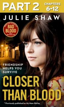 Closer than Blood - Part 2 of 3 : Friendship Helps You Survive