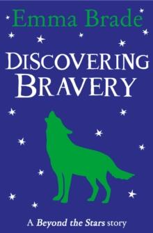 Discovering Bravery : Beyond the Stars