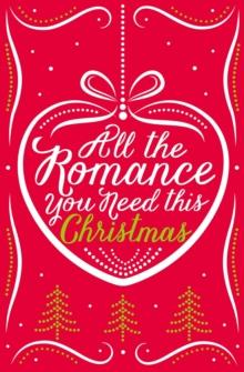 All the Romance You Need This Christmas : 5-Book Festive Collection