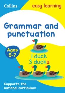 Grammar and Punctuation Ages 5-7 : Ideal for Home Learning