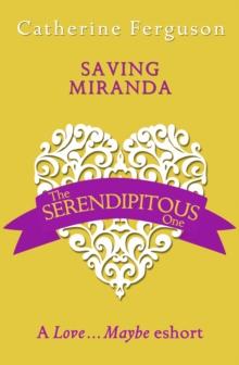 Saving Miranda : A Love...Maybe Valentine Eshort