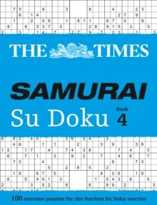 The Times Samurai Su Doku 4 : 100 Challenging Puzzles from the Times