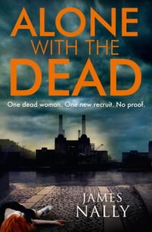 Alone with the Dead : A PC Donal Lynch Thriller