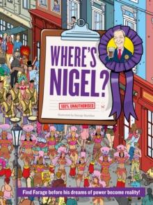 Where's Nigel? : Find Farage before his dreams of power become reality