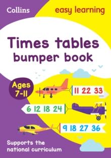 Times Tables Bumper Book Ages 7-11 : Prepare for School with Easy Home Learning