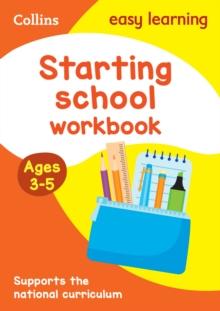 Starting School Workbook Ages 3-5 : Ideal for Home Learning