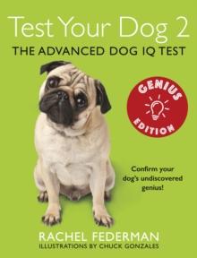 Test Your Dog 2: Genius Edition : Confirm your dog's undiscovered genius!