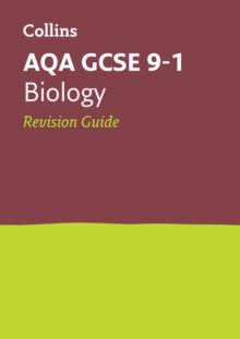 AQA GCSE 9-1 Biology Revision Guide : Ideal for the 2024 and 2025 Exams