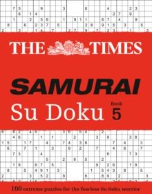 The Times Samurai Su Doku 5 : 100 Challenging Puzzles from the Times