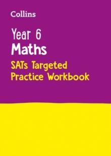 Year 6 Maths KS2 SATs Targeted Practice Workbook : For The 2024 Tests