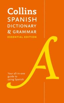 Spanish Essential Dictionary and Grammar : Two Books in One