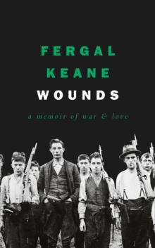 Wounds : A Memoir of War and Love