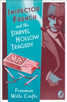 Inspector French and the Starvel Hollow Tragedy